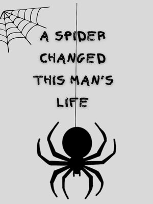 cover image of A spider changed this man's life